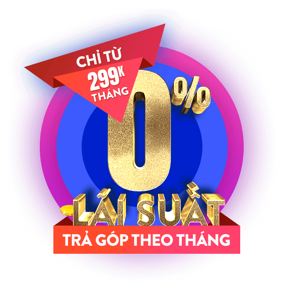 Trả góp theo tháng 0% lãi xuất
