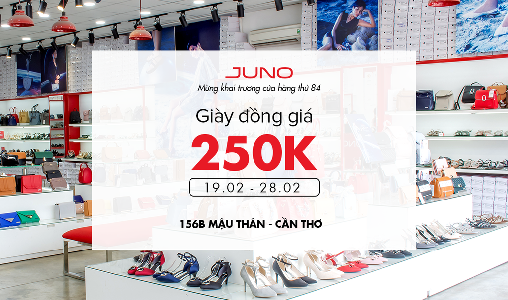 Mừng khai trương cửa hàng thứ 84 tại Cần Thơ - Đồng giá giày 250K