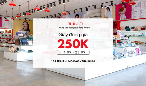 Juno mừng khai trương cửa hàng thứ 80 tại Thái Bình-Đồng giá giày 250K