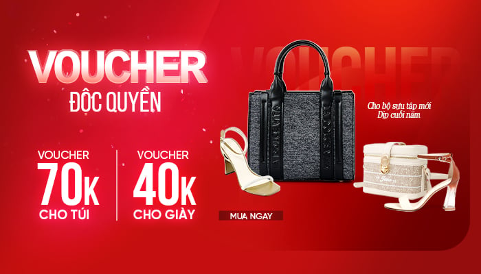 Voucher độc quyền giảm 70k cho Túi, 40k cho Giày - Bộ Sưu Tập Mới