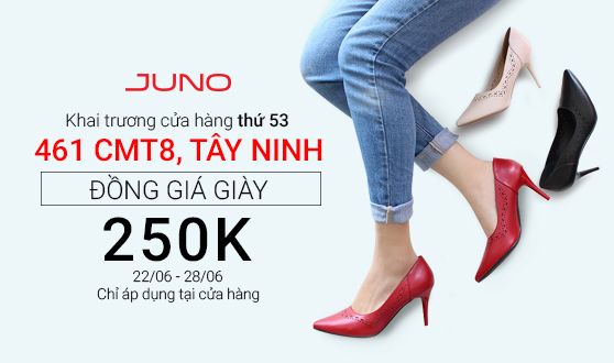 JUNO đồng giá giày 250K khai trương  461 Cách Mạng Tháng Tám, Phường 3, TP. Tây Ninh, Tỉnh Tây Ninh