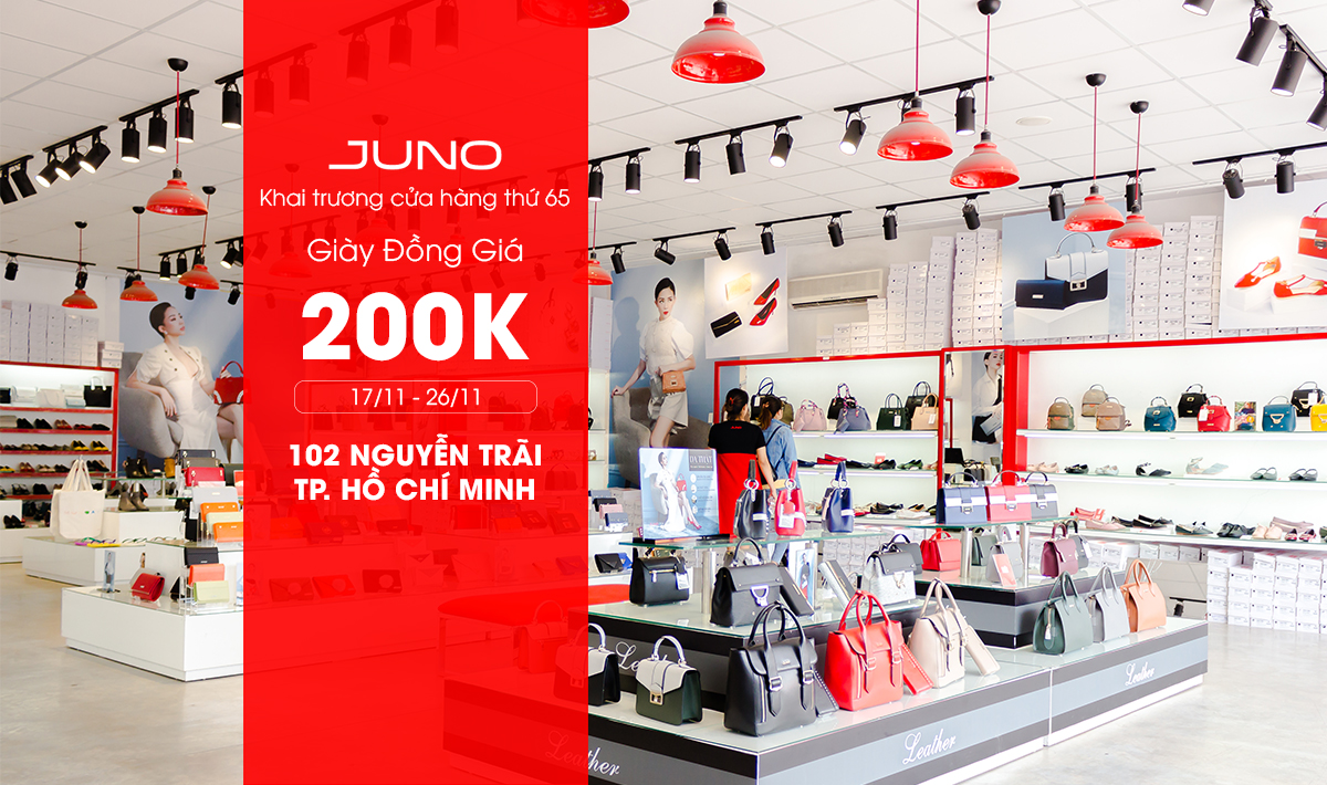 Juno khai trương cửa hàng thứ 64 tại TP Hồ Chí Minh - Đồng giá 200k tất cả giày
