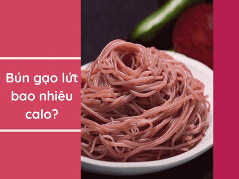 Bún Gạo Lứt Bao Nhiêu Calo? Chi Tiết Dinh Dưỡng Và Lợi Ích Sức Khỏe