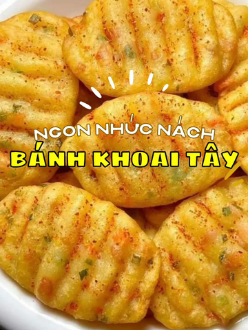 Cách Làm Bánh Khoai Tây Healthy Thơm Ngon, Dễ Làm Tại Nhà