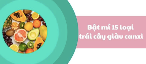 15+ Trái Cây Giàu Canxi Bất Ngờ Cho Sức Khỏe Toàn Diện