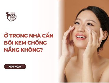 Ở trong nhà có cần bôi kem chống nắng không?