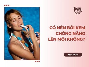 Có nên bôi kem chống nắng lên môi không?