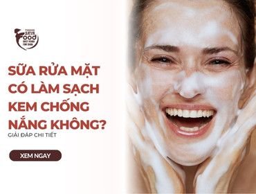 Sữa rửa mặt có làm sạch kem chống nắng không?