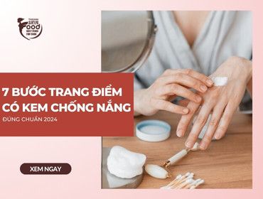 7 bước trang điểm có kem chống nắng ĐÚNG CHUẨN 2024