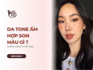 Da tone ấm hợp son màu gì? Những lưu ý QUAN TRỌNG khi chọn son