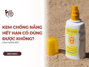 Kem chống nắng hết hạn có dùng được không? Cách nhận biết