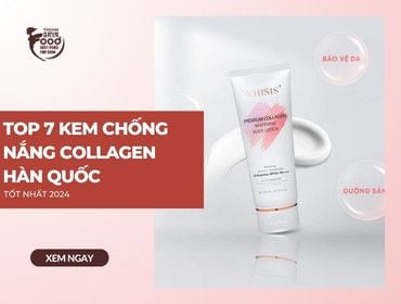 Top 7 kem chống nắng collagen Hàn Quốc tốt nhất 2024
