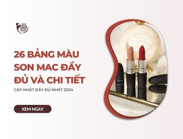 26 bảng màu son MAC ĐẦY ĐỦ và CHI TIẾT cập nhật đầy đủ 2024