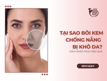 Tại sao bôi kem chống nắng bị khô da? Cách khắc phục hiệu quả
