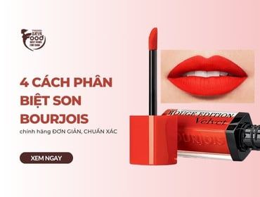 4 cách phân biệt son Bourjois chính hãng ĐƠN GIẢN, CHUẨN XÁC