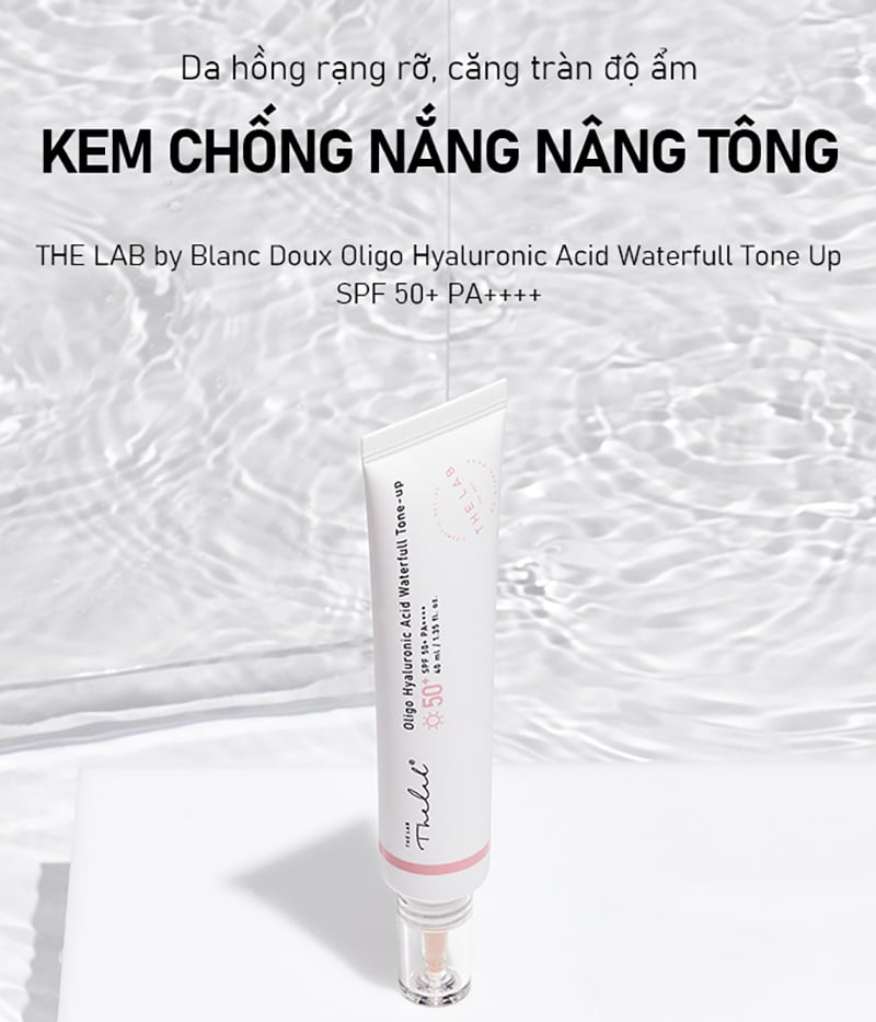 Kem Chống Nắng Nâng Tông, Cải Thiện Nếp Nhăn The Lab By Blanc Doux Oligo Hyaluronic Acid Waterfull Tone-up