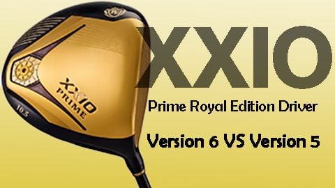 So sánh gậy DRIVER XXIO PRIME ROYAL EDITION Phiên bản 5 và 6