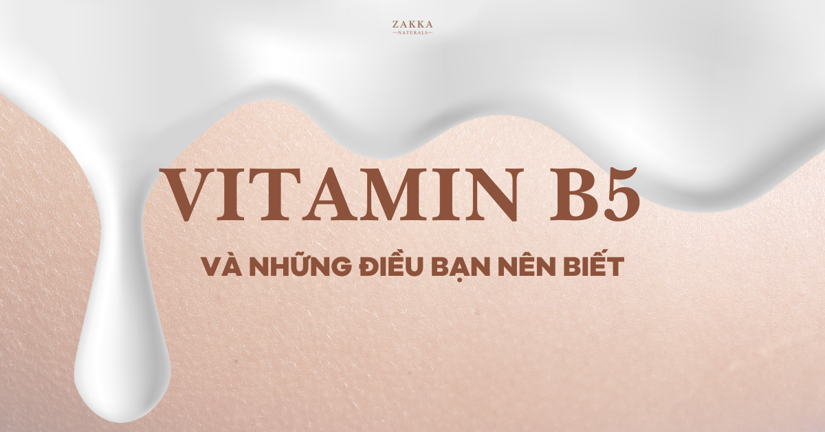 Công dụng của vitamin B5 và cách sử dụng đối với làn da
