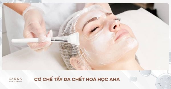 Cơ Chế Tẩy Da Chết Hoá Học AHA