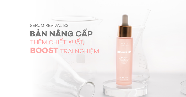 [CHÍNH THỨC MỞ BÁN] SERUM REVIVAL B3 BẢN NÂNG CẤP - THÊM HOẠT CHẤT, BOOST TRẢI NGHIỆM