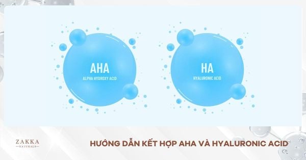 Hướng Dẫn Kết Hợp AHA Và Hyaluronic Acid