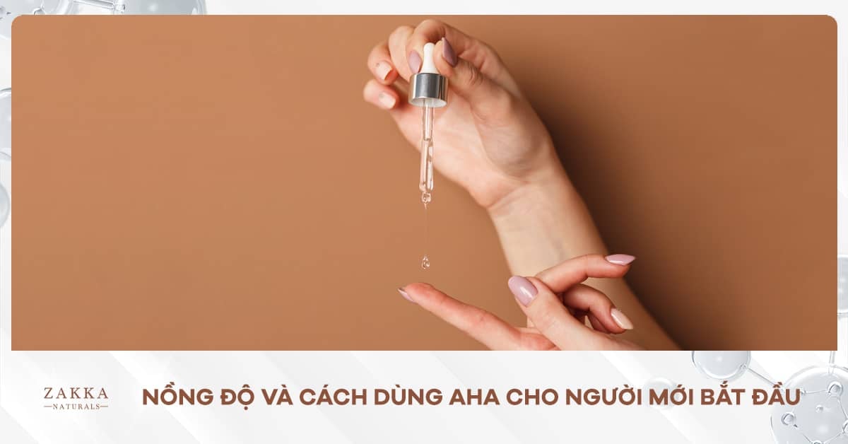 Nồng Độ Và Cách Dùng AHA Cho Người Mới Bắt Đầu