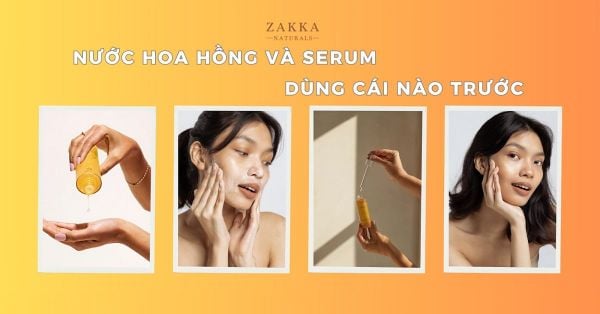 Nước hoa hồng và serum dùng cái nào trước mới đúng?