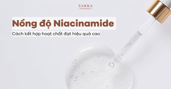Nồng độ Niacinamide và cách kết hợp hoạt chất đạt hiệu quả cao