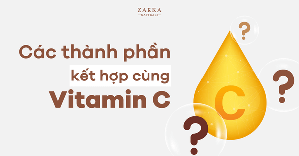 Vitamin C Kết hợp với hoạt chất nào để đạt hiệu quả tối đa?