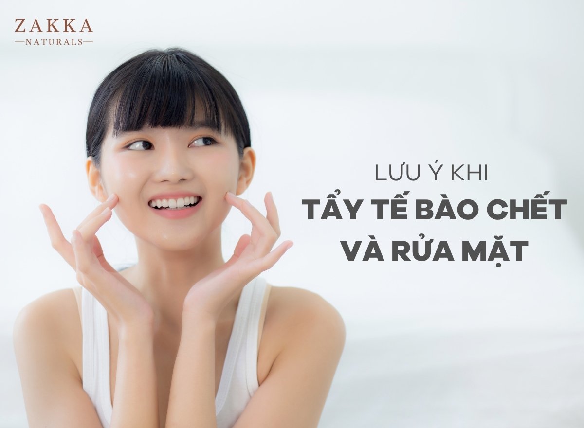 Nên tẩy tế bào chết trước hay rửa mặt trước cho da sạch đẹp?