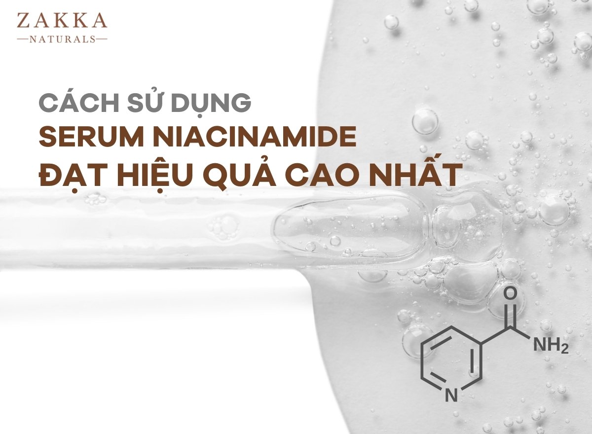 Công dụng và cách dùng Serum Niacinamide hiệu quả