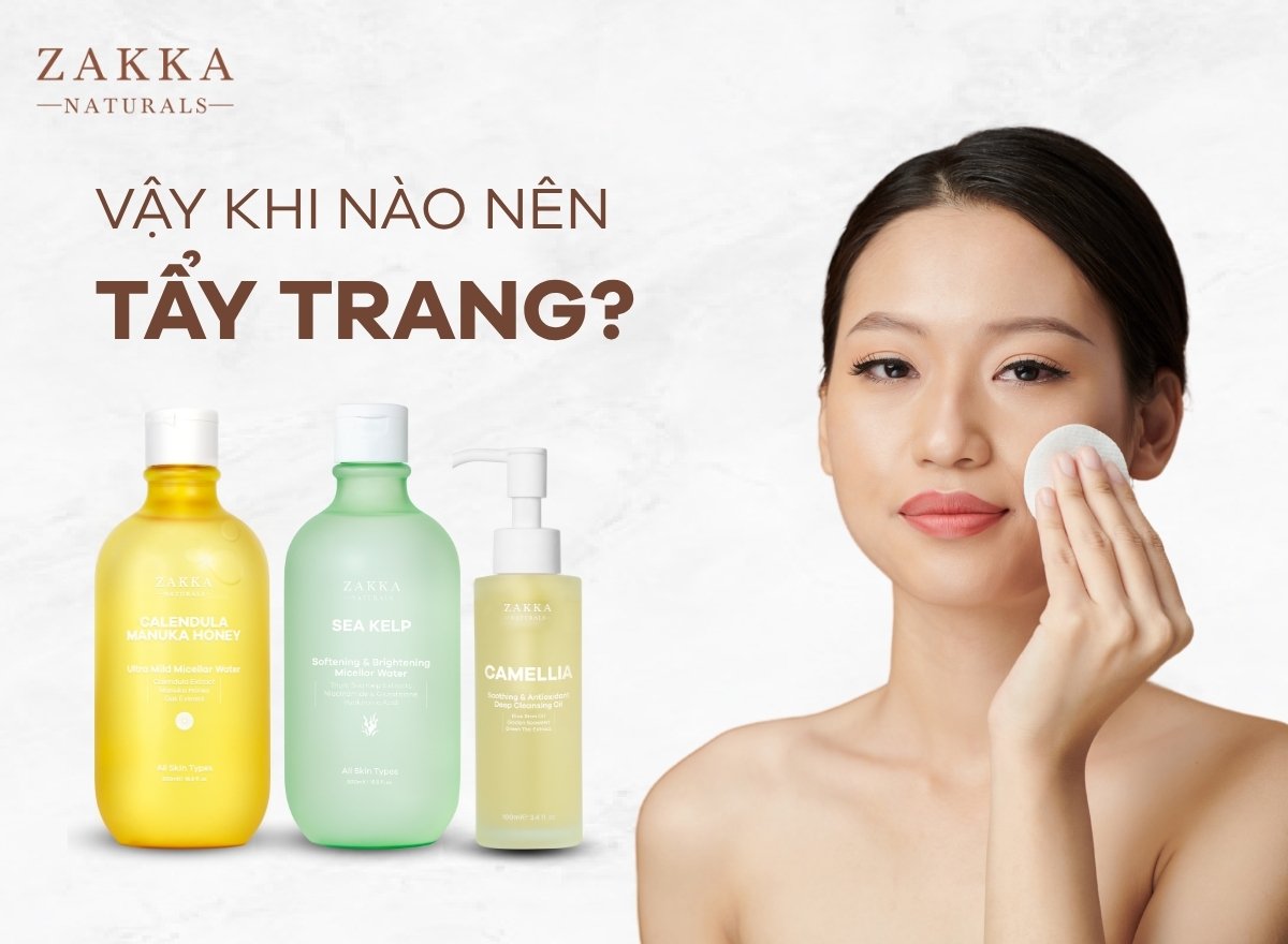 Giải đáp: 1 ngày nên tẩy trang mấy lần giúp da sạch, đẹp
