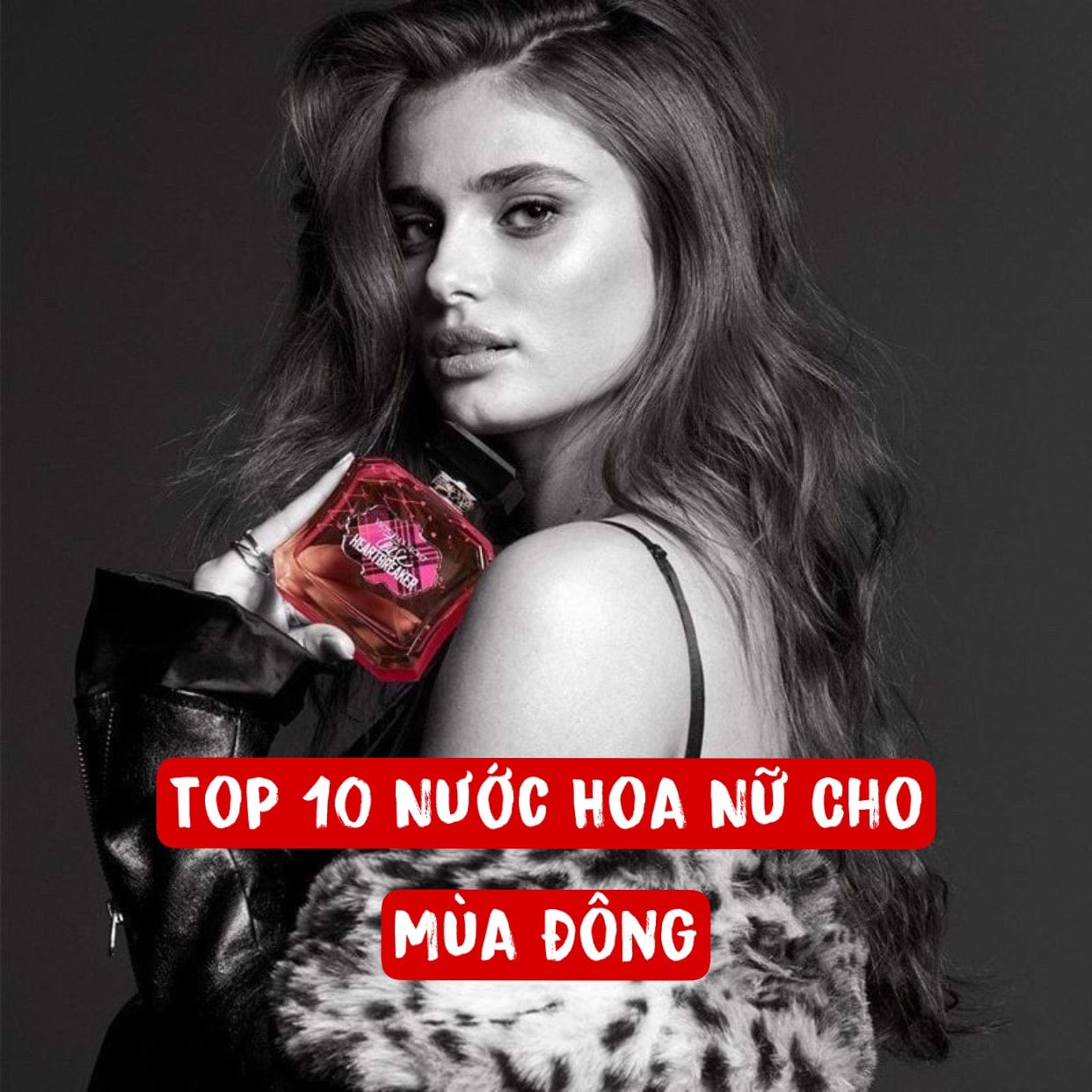 Top 10 Nước Hoa Nữ Cho Mùa Đông Siêu Ấm Áp