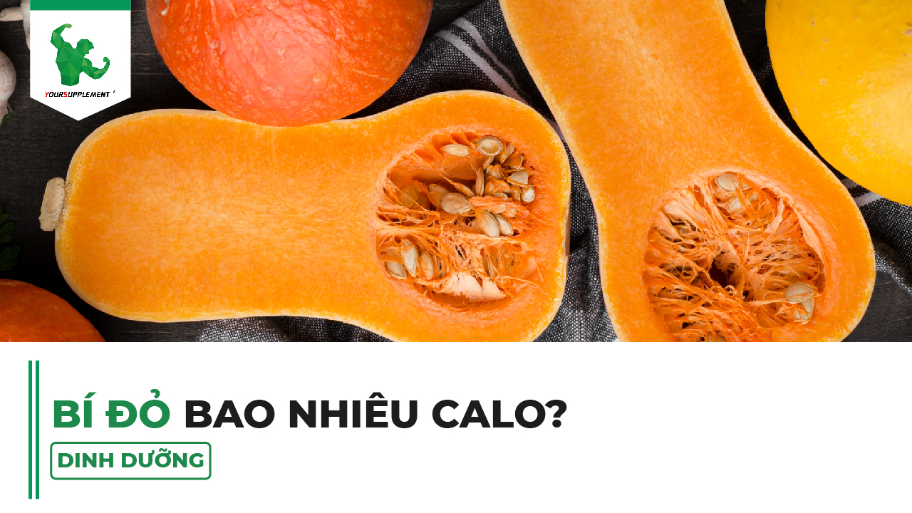 Bí đỏ bao nhiêu calo? Ăn bí đỏ nhiều có lên cân không?