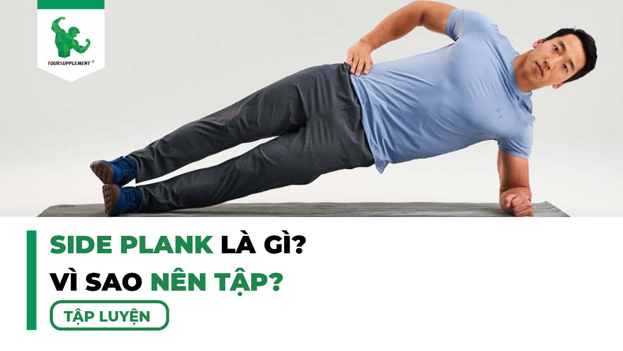 Side Plank Là Gì? Các Bước Tập Side Plank Đúng Cách