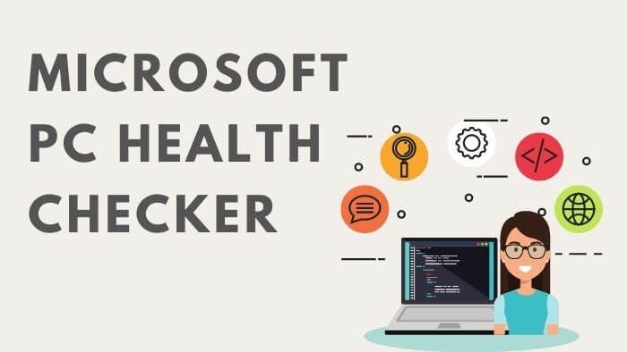 Công cụ Windows PC Health Check giúp kiểm tra khả năng cài