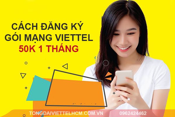 Tìm hiểu các gói cước nhà mạng Viettel tiêu biểu nhất hiện nay Cach_dang_ky_goi_mang_viettel_50k_1_thang_b3c32e15d66a4b5a9524fa5809663ac4_grande