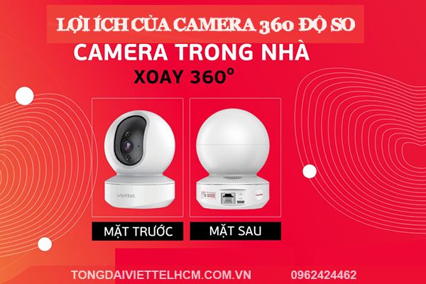 Lắp Camera 360 Viettel Rẻ Nhất Hiện Nay Miễn Phí 100% Lắp Loi_ich_cua_camera_360_do_so_5f93d06fc9c449ada974522fa55dde26_grande