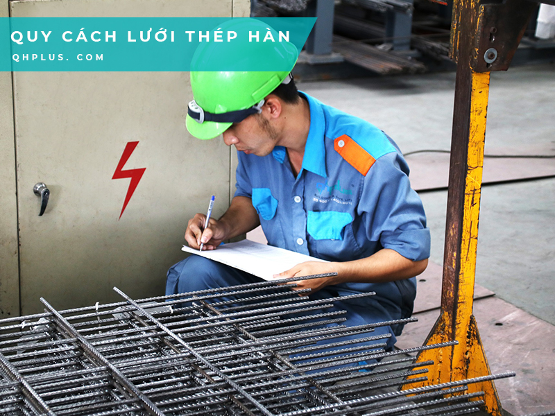 Quy cách và tiêu chuẩn lưới thép hàn