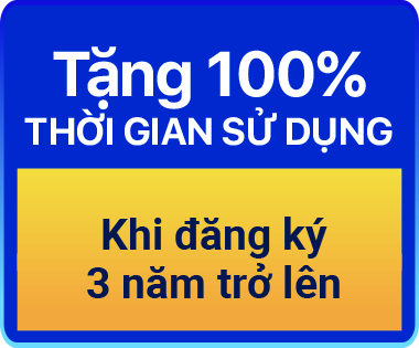 Tặng 100% thời gian sử dụng khi đăng ký 5 năm trở lên