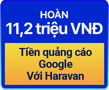 Hoàn 11,2 triệu VNĐ tiền quảng cáo Google với Haravan