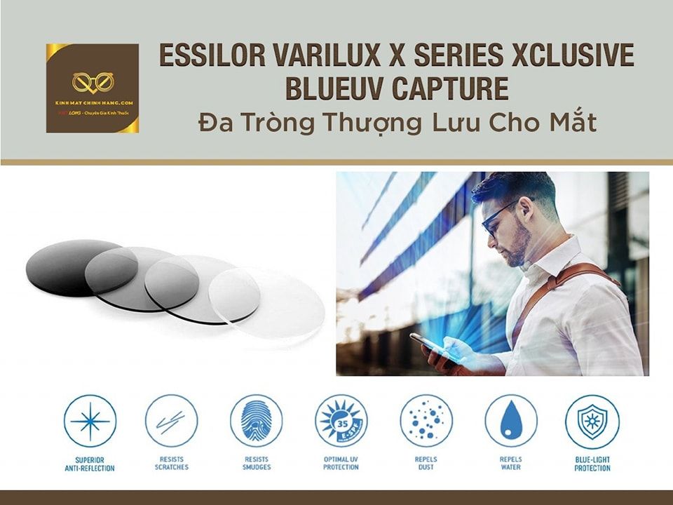 Essilor Varilux X Series XClusive BlueUV Capture - ĐA TRÒNG THƯỢNG LƯU CHO MẮT