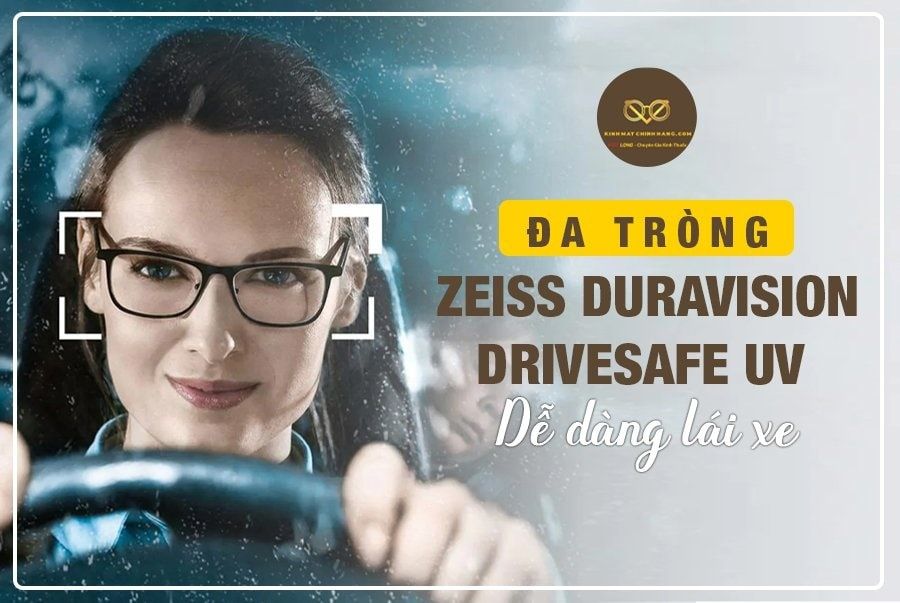 ĐA TRÒNG ZEISS DURAVISION DRIVESAFE UV - DỄ DÀNG LÁI XE