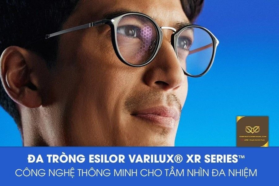 ĐA TRÒNG Esilor Varilux® XR series™ || CÔNG NGHỆ THÔNG MINH CHO TẦM NHÌN ĐA NHIỆM