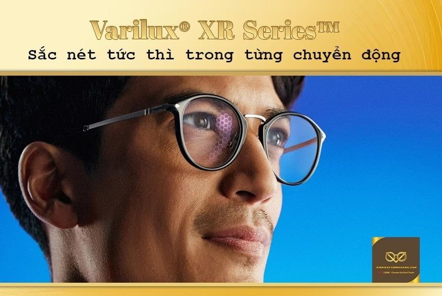 Varilux XR series | sắc nét tức thì trong từng chuyển động