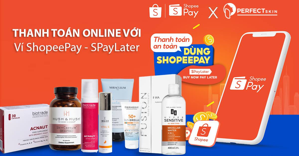 Hướng dẫn thanh toán qua Ví ShopeePay hoặc SPayLater tại Perfect Skin R&D