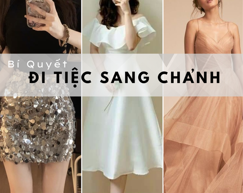 Mix Đồ Sang Chảnh Đi Tiệc Hot Nhất 2024