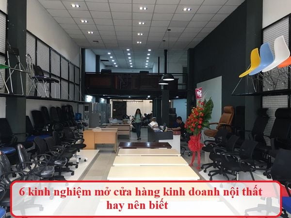 kinh nghiệm mở cửa hàng kinh doanh nội thất hay nên biết