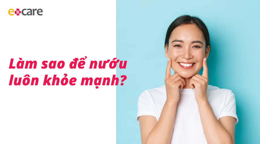 Làm sao để nướu luôn khỏe mạnh?