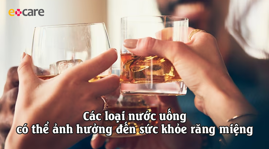 Các loại nước uống có thể ảnh hưởng đến sức khỏe răng miệng